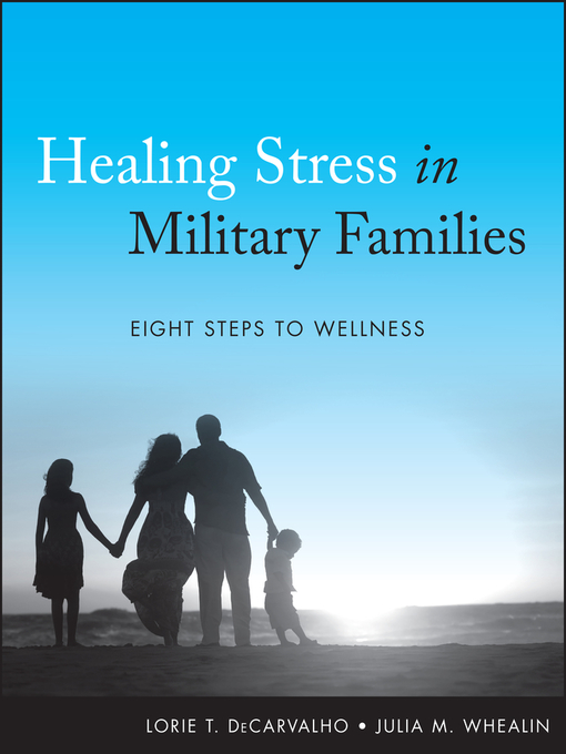 Title details for Healing Stress in Military Families by Lorie T. DeCarvalho - Available
